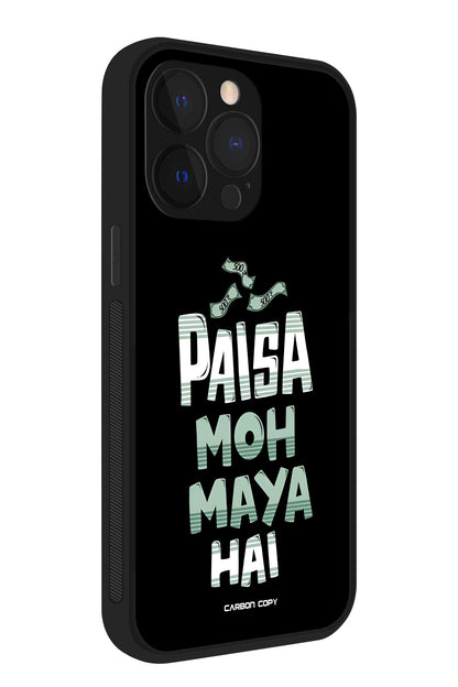 Paisa Moh Maya Hai Premium Phone Glass Case