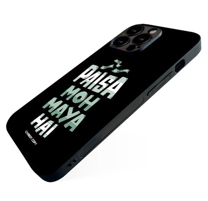 Paisa Moh Maya Hai Premium Phone Glass Case